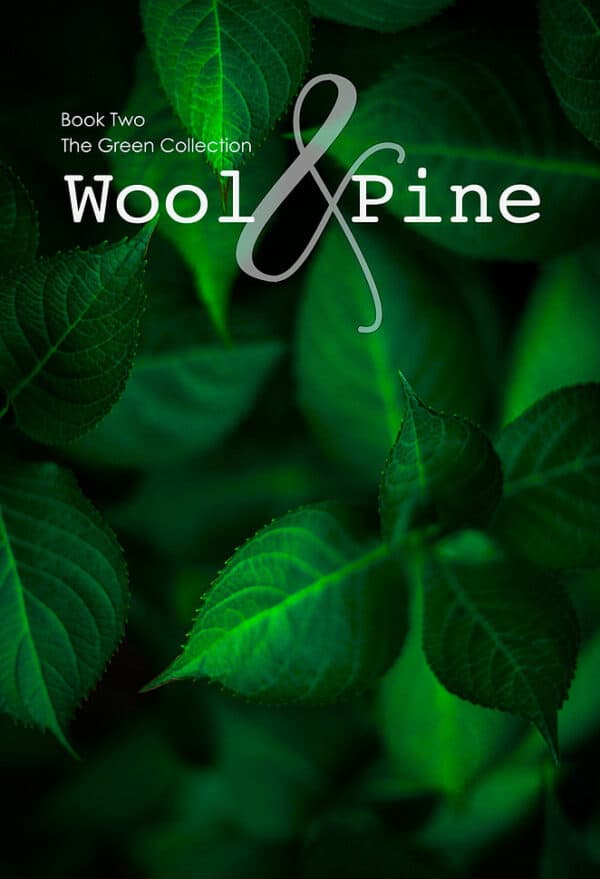 Wool and Pine Book Two